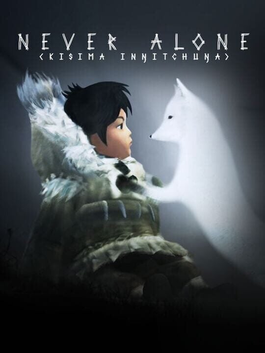 Never Alone: Kisima Ingitchuna - Android · iOS · Linux · Mac · PC (Microsoft Windows) · PlayStation 3 · PlayStation 4 · Wii U · Xbox One