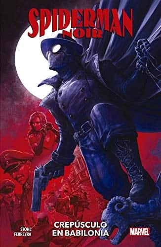 100% Marvel coediciones spiderman noir. crepúsculo en babilonia - Margaret/ Ferreyra Juan Stohl • 2021