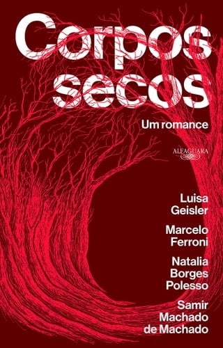 Corpos secos: Um romance - Luisa Geisler • 2020