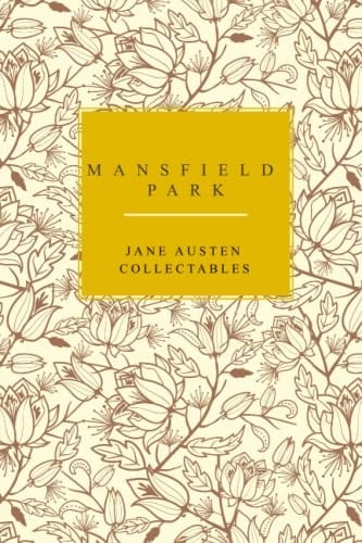 Mansfield Park: Jane Austen Collection - Jane Austen · 2020