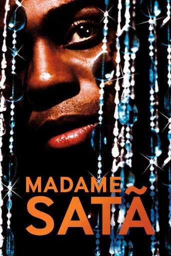 Madame Satã - Karim Aïnouz · 2002