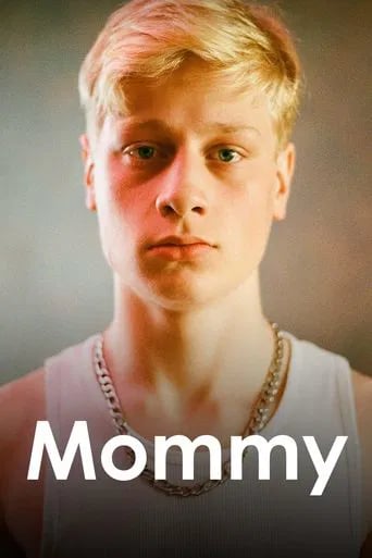 Mommy - Xavier Dolan · 2014