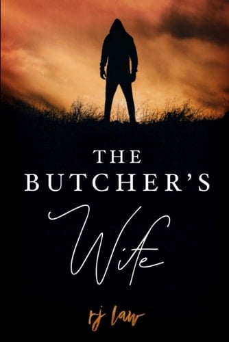 The Butcher's Wife - RJ Law · 2022