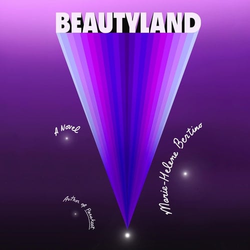 Beautyland - Marie-Helene Bertino · 2024