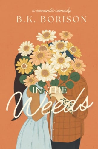 In the Weeds - B. K. Borison • 2021