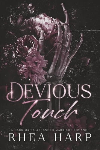 Devious Touch: A dark mafia arranged marriage romance - Rhea Harp • 2026