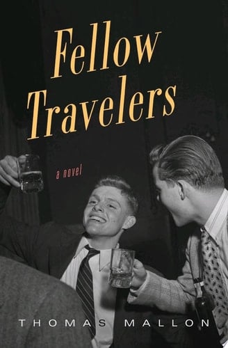 Fellow Travelers - Thomas Mallon · 2007