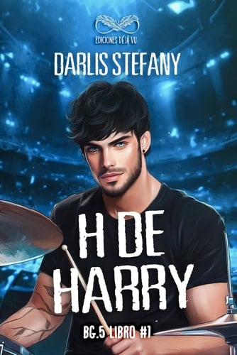 H de Harry: BG.5 Libro #1 (Spanish Edition) - Darlis Stefany • 2025