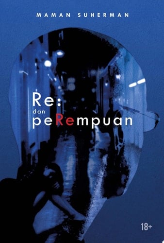 Re: Dan Perempuan - Maman Suherman · 2021