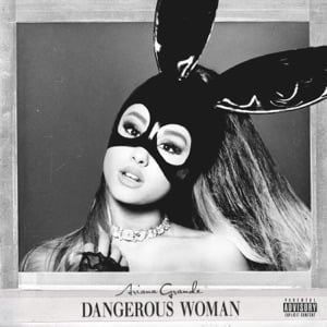 Dangerous Woman - Album · Ariana Grande