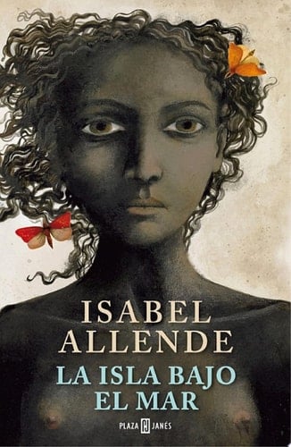 La isla bajo el mar - Isabel Allende · 2014