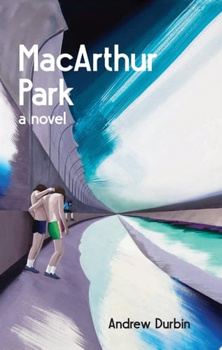 MacArthur Park - Andrew Durbin · 2017