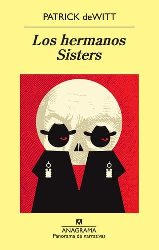 Los Hermanos Sisters - Patrick DeWitt · 2013