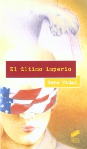 El Último Imperio - Gore Vidal · 2002