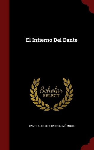 El Infierno Del Dante - Dante Alighieri, Bartolome Mitre · 2016