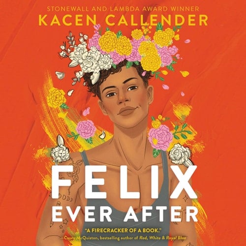 Felix Ever After - Kacen Callender · 2020
