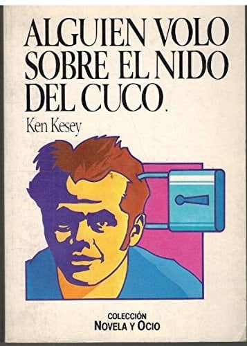 Alguien voló sobre el nido del cucó - Ken Kesey · 1986