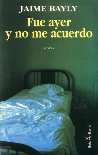 Fue Ayer Y No Me Acuerdo (Spanish Edition) - Jaime Bayly • 1995