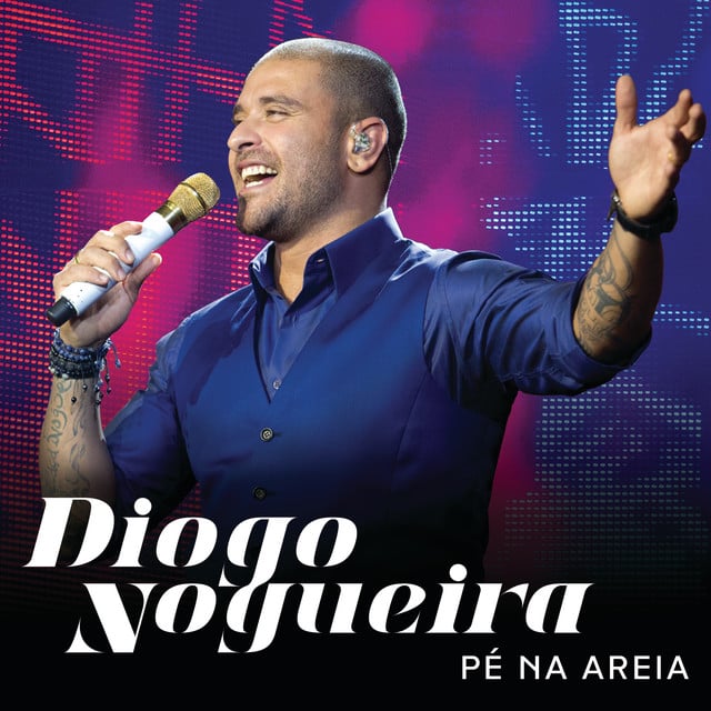 Pé Na Areia - Song · Diogo Nogueira