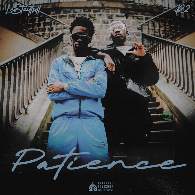 Patience - Song · LeoStayTrill, R2