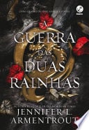 A guerra das duas rainhas (Vol. 4 Sangue e Cinzas) - Jennifer L. Armentrout · 2023