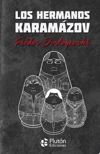 Los Hermanos Karamázov - Fiódor Dostoyevski · 2020