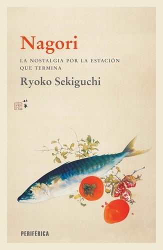 La nostalgia por la estación que termina - Ryoko Sekiguchi · 2023