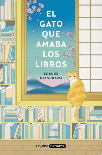 El gato que amaba los libros - Sosuke Natsukawa · 2022