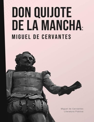 Don Quijote de la Mancha - Miguel de Cervantes · 2020