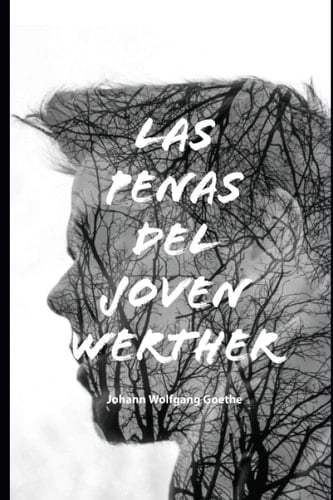 Las Penas del Joven Werther - Johann Wolfgang Goethe · 2020