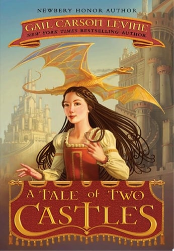 A Tale of Two Castles - Gail Carson Levine · 2011