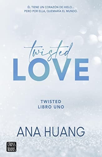 Twisted 1. Twisted love (Ficción) (Spanish Edition) - Ana Huang · 2022