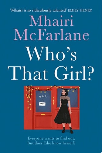 Who’s That Girl? - Mhairi McFarlane · 2016