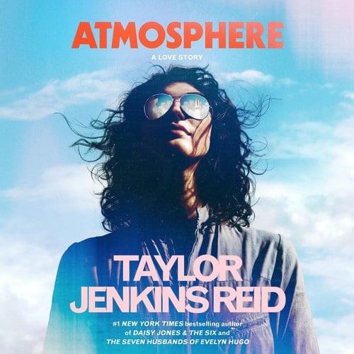Atmosphere: A Love Story - Taylor Jenkins Reid · 2025