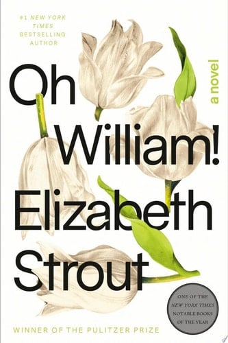 Oh William! - Elizabeth Strout · 2021