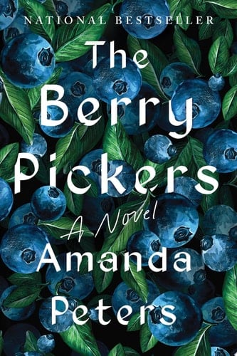 The Berry Pickers A Novel - Amanda Peters · 2024
