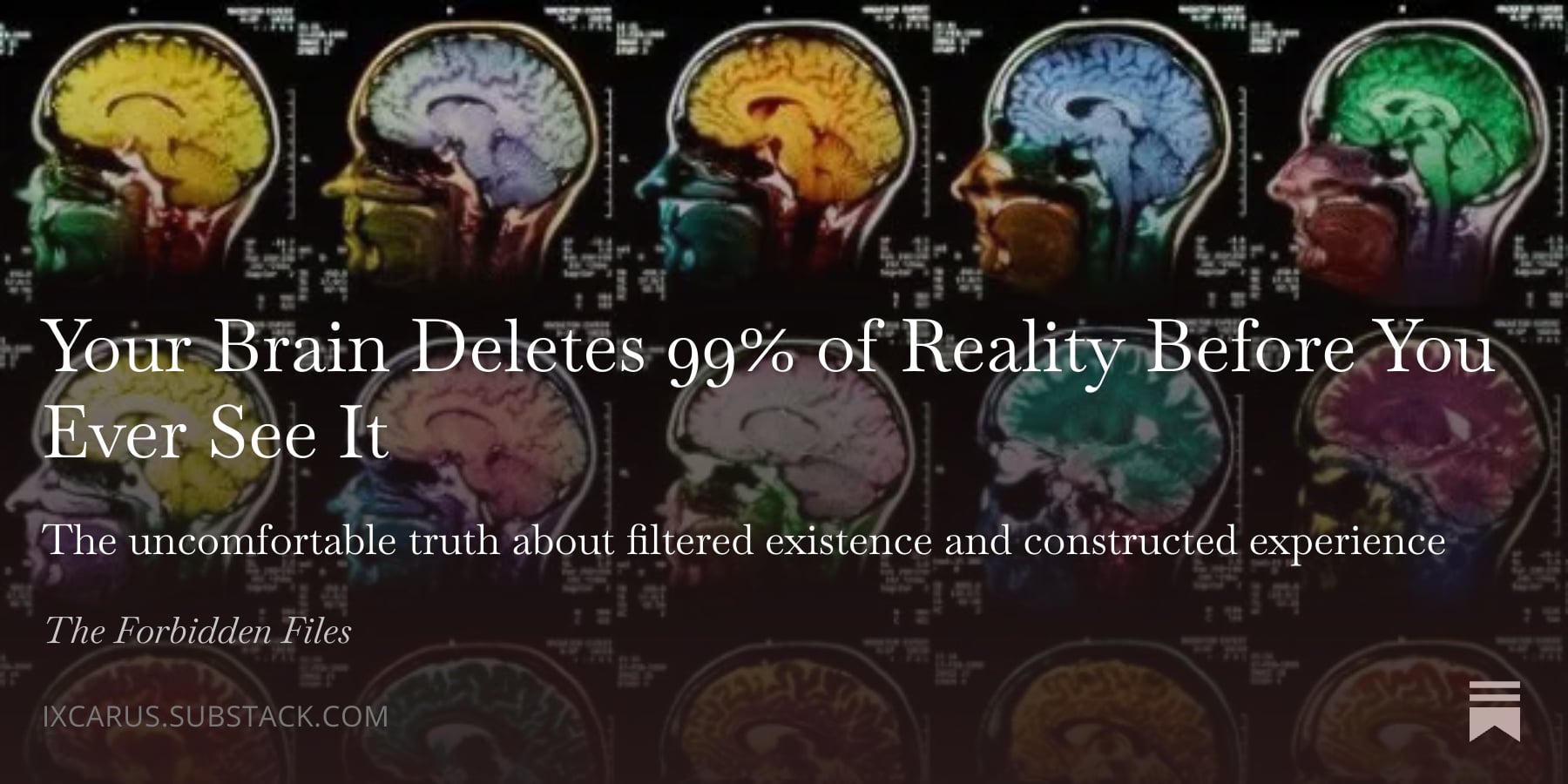 Your Brain Deletes 99% of Reality Before You Ever See It - The Forbidden Files