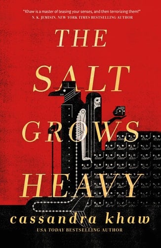 The Salt Grows Heavy - Cassandra Khaw · 2023