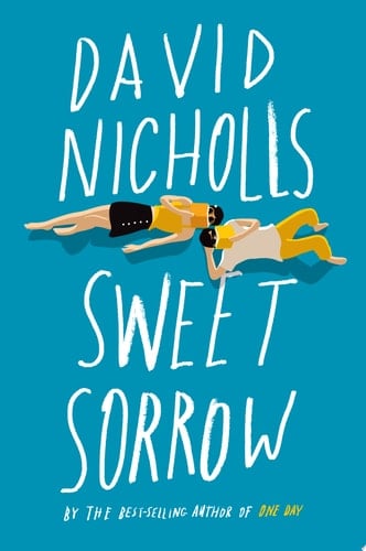 Sweet Sorrow - David Nicholls · 2020