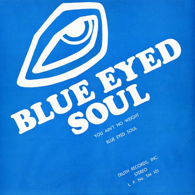 You Ain't No Weight - Album · Blue Eyed Soul