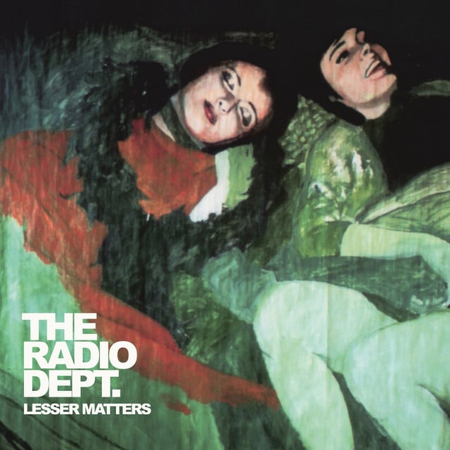 Lesser Matters - Album · The Radio Dept.