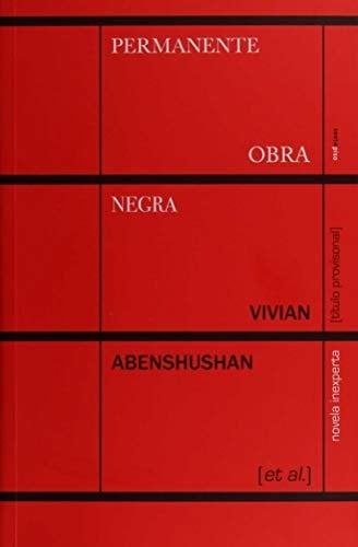 Permanente obra negra - Vivian Abenshushan • 2019