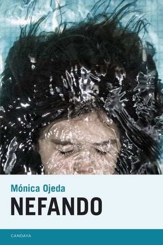 Nefando - Mónica Ojeda • 2016