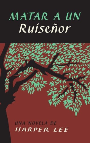 To Kill a Mockingbird Matar a un Ruiseñor (Spanish Edition) - Harper Lee • 2020
