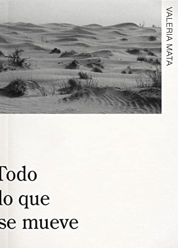 Todo lo que se mueve - Valeria Mata • 2023