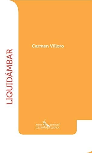 Liquidámbar - Carmen Villoro • 2014