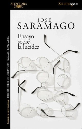 Ensayo Sobre La Lucidez - José Saramago · 2010