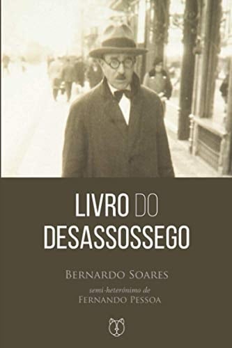 Livro Do Desassossego - Bernardo Soares • 2021