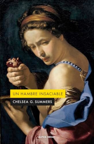 Un hambre insaciable - Chelsea G. Summers · 2023