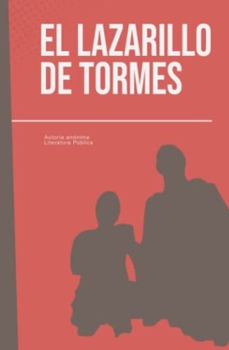 El Lazarillo de Tormes - Autoría Anónima, Literatura Pública · 2020